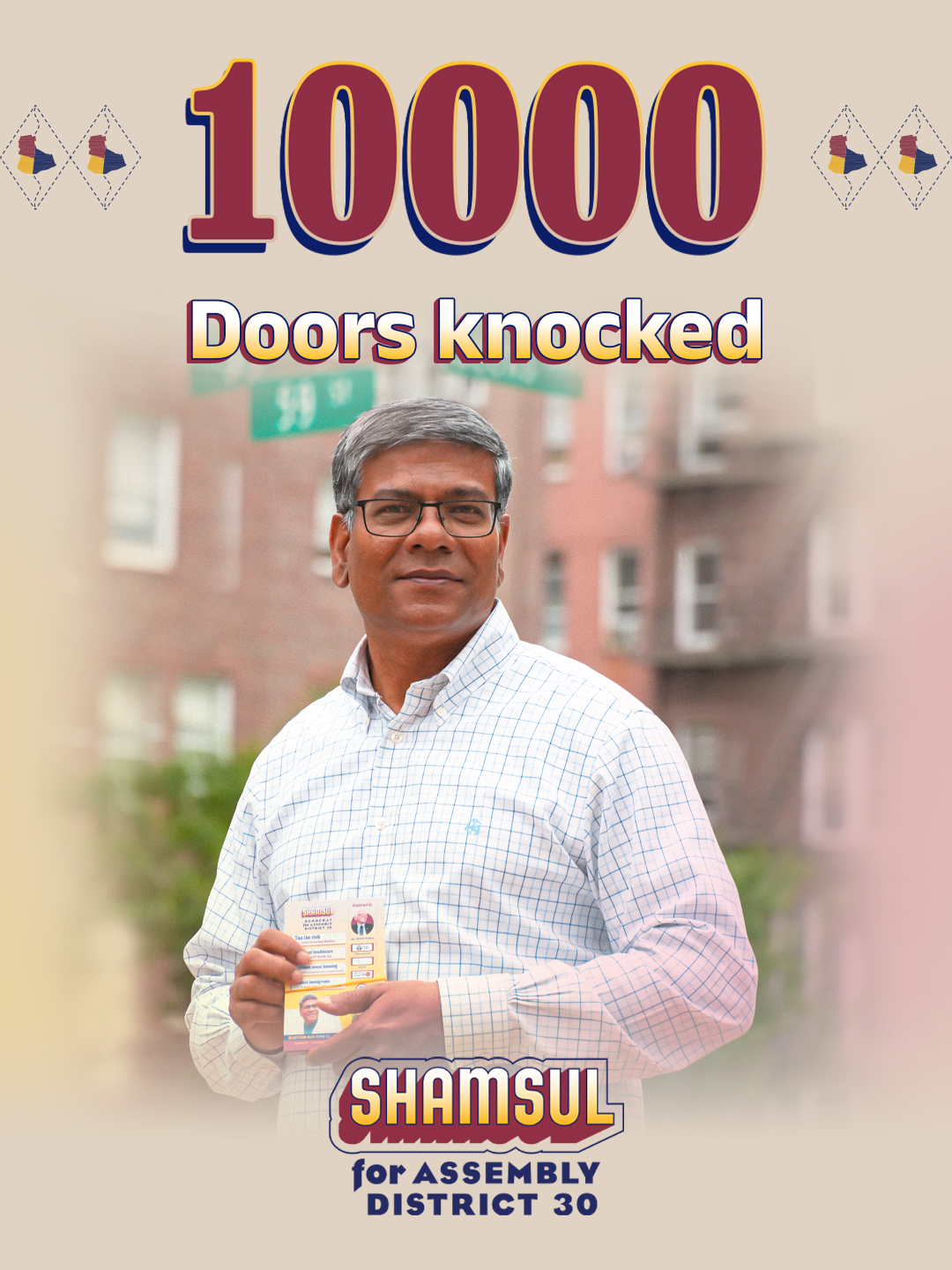10,000 Doors Knocked — Shamsul for Assembly District 30